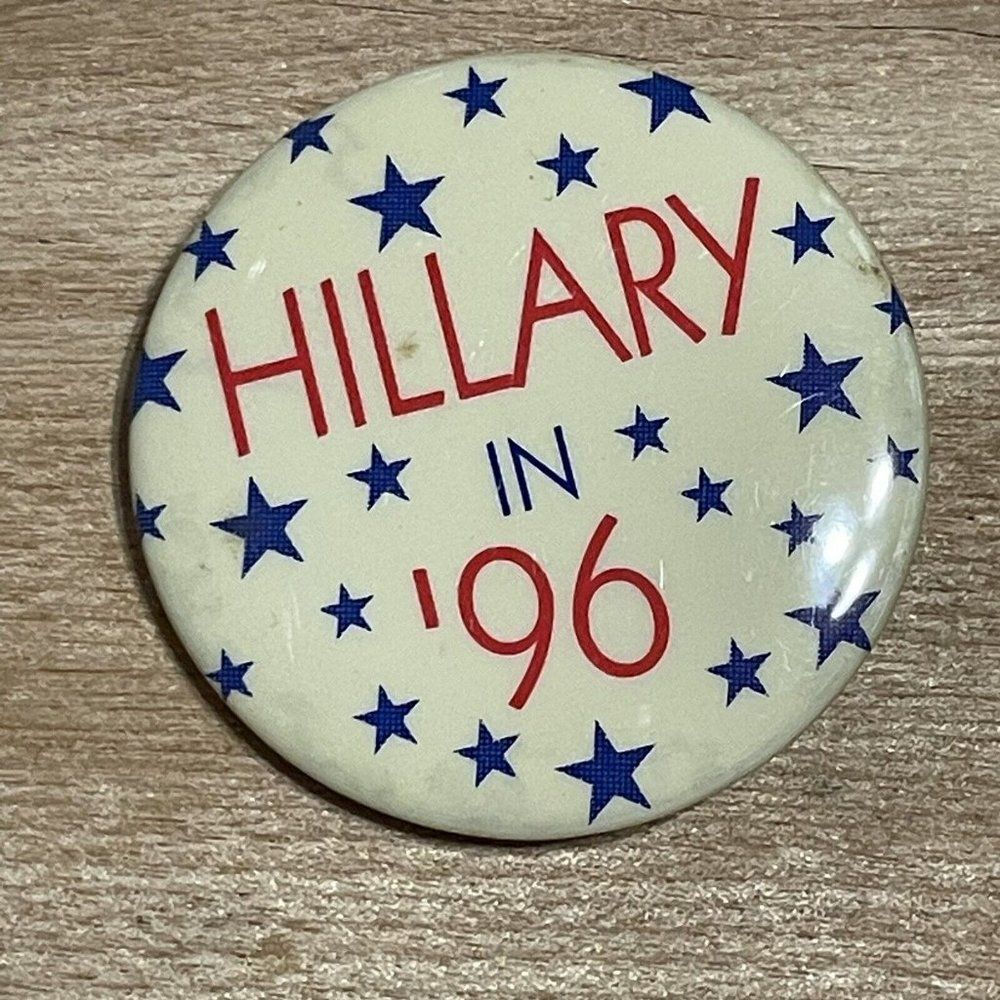 Hillary Clinton Pin button political Presidential Government 1996